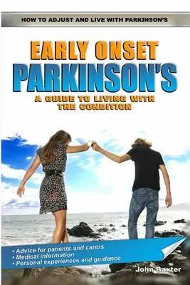 Korai kezdetű Parkinson-kór: A Guide to Living with the Condition - Early Onset Parkinson's: A Guide to Living with the Condition