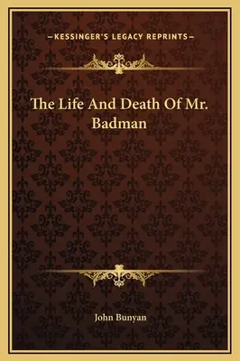 Badman úr élete és halála - The Life And Death Of Mr. Badman