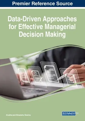 Adatvezérelt megközelítések a hatékony vezetői döntéshozatalhoz - Data-Driven Approaches for Effective Managerial Decision Making