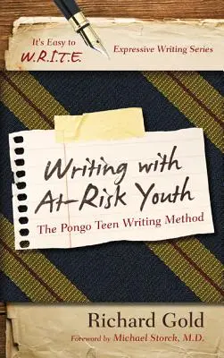 Írás a veszélyeztetett fiatalokkal: A Pongo Teen Writing Method - Writing with At-Risk Youth: The Pongo Teen Writing Method