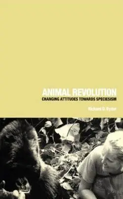 Állati forradalom: Változó attitűdök a fajisággal szemben - Animal Revolution: Changing Attitudes Towards Speciesism