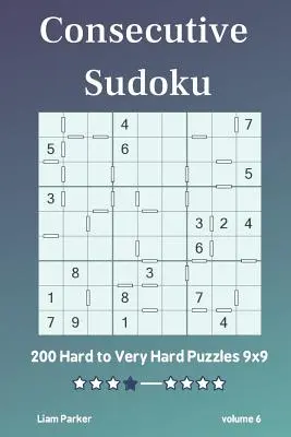 Folyamatos Sudoku - 200 nehéz és nagyon nehéz feladvány 9x9 vol.6 - Consecutive Sudoku - 200 Hard to Very Hard Puzzles 9x9 vol.6
