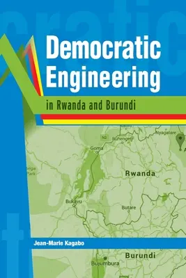 Demokratikus mérnöki tevékenység Ruandában és Burundiban - Democratic Engineering in Rwanda and Burundi