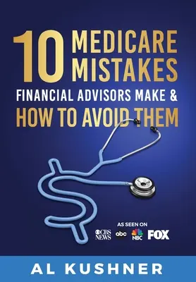 10 Medicare hibák pénzügyi tanácsadók teszik, és hogyan lehet elkerülni - 10 Medicare Mistakes Financial Advisors Make And How To Avoid