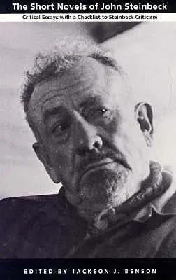 John Steinbeck rövid regényei: Kritikai esszék a Steinbeck-kritika ellenőrző listájával - The Short Novels of John Steinbeck: Critical Essays with a Checklist to Steinbeck Criticism