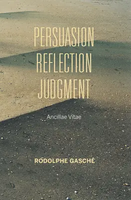 Meggyőzés, reflexió, ítélkezés: Ancillae Vitae - Persuasion, Reflection, Judgment: Ancillae Vitae