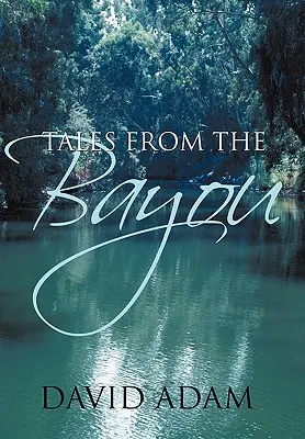 Mesék a Bayou-ból - Tales from the Bayou