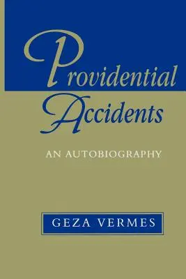 Gondviselésszerű véletlenek: Egy önéletrajz - Providential Accidents: An Autobiography