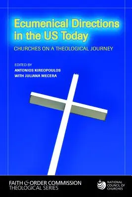 Ökumenikus irányzatok az Egyesült Államokban ma: Egyházak egy teológiai utazáson - Ecumenical Directions in the United States Today: Churches on a Theological Journey