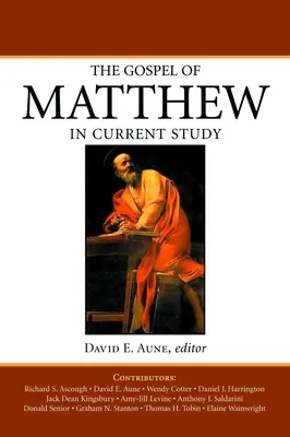 Máté evangéliuma a jelenlegi tanulmányokban - The Gospel of Matthew in Current Study