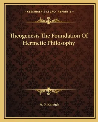 A teogenezis a hermetikus filozófia alapja - Theogenesis the Foundation of Hermetic Philosophy