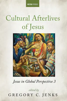 Jézus kulturális utóélete - Cultural Afterlives of Jesus