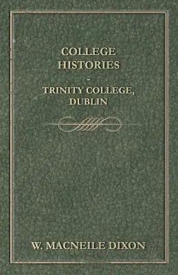 Főiskolai történetek - Trinity College, Dublin - College Histories - Trinity College, Dublin