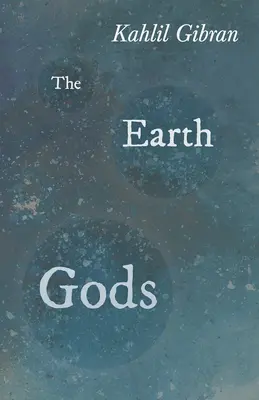 A földi istenek - The Earth Gods