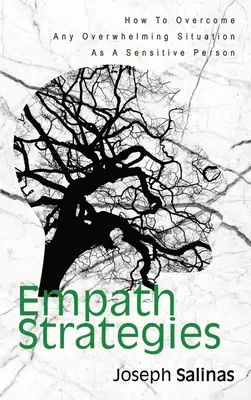 Empatikus stratégiák: Hogyan győzzünk le minden nyomasztó helyzetet érzékeny emberként? - Empath Strategies: How To Overcome Any Overwhelming Situation As A Sensitive Person