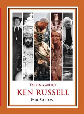 Beszélgetés Ken Russellről (Deluxe Edition) - Talking About Ken Russell (Deluxe Edition)