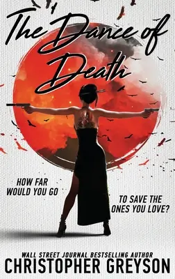 A halál tánca: A Kiku - Yakuza Assassin - Action Thriller Novel - Dance of Death: A Kiku - Yakuza Assassin - Action Thriller Novel