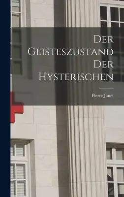 Der Geisteszustand Der Hysterischen