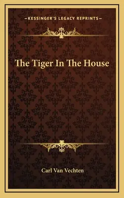 A tigris a házban - The Tiger In The House