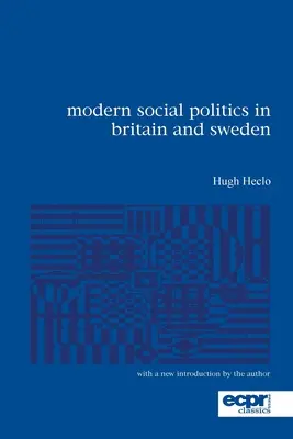 Modern szociálpolitika Nagy-Britanniában és Svédországban: A segélyezéstől a jövedelemtámogatásig - Modern Social Politics in Britain and Sweden: From Relief to Income Maintenance