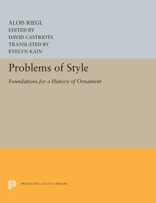 A stílus problémái: Az ornamentika történetének alapjai - Problems of Style: Foundations for a History of Ornament