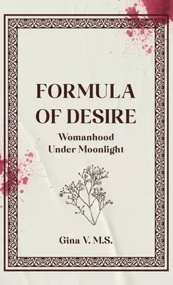 A vágy képlete: Női lét a holdfényben - Formula of Desire: Womanhood Under Moonlight