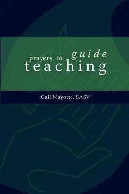 Imák a tanításhoz - Prayers to Guide Teaching