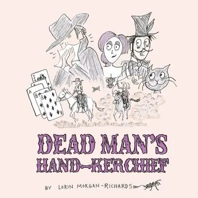 A halott ember kendője: A búcsúcsaláddal való foglalkozás - Dead Man's Hand-kerchief: Dealing with the Goodbye Family