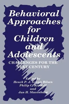 Viselkedésterápiás megközelítések gyermekek és serdülők számára: Kihívások a következő évszázadban - Behavioral Approaches for Children and Adolescents: Challenges for the Next Century