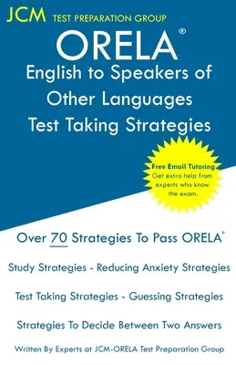 ORELA English to Speakers of Other Languages - Tesztfelvételi stratégiák: ORELA ESOL vizsga - Ingyenes online korrepetálás - Új 2020-as kiadás - A legújabb stratégiák - ORELA English to Speakers of Other Languages - Test Taking Strategies: ORELA ESOL Exam - Free Online Tutoring - New 2020 Edition - The latest strategi