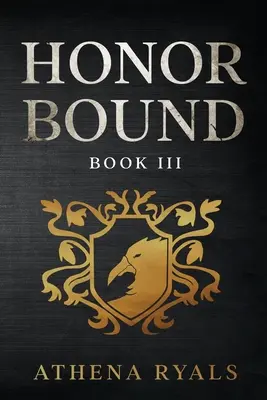 Honor Bound: Könyv 3. - Honor Bound: Book 3