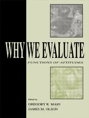 Miért értékelünk: Az attitűdök függvényei - Why We Evaluate: Functions of Attitudes
