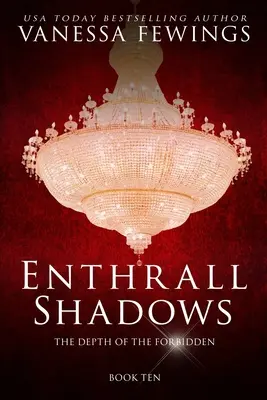 Enthrall Shadows: (Enthrall Sessions 10. könyv) - Enthrall Shadows: A Billionaire Romance (Enthrall Sessions Book 10)