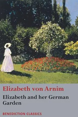 Elizabeth és német kertje - Elizabeth and her German Garden