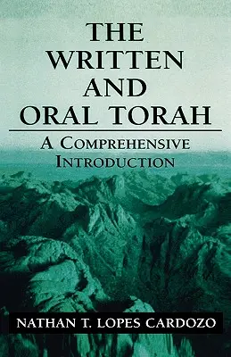 Az írott és a szóbeli Tóra: Átfogó bevezetés - The Written and Oral Torah: A Comprehensive Introduction