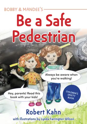 Bobby and Mandee's Street Smarts: Hogyan legyünk biztonságos gyalogosok? - Bobby and Mandee's Street Smarts: How to Be a Safe Pedestrian