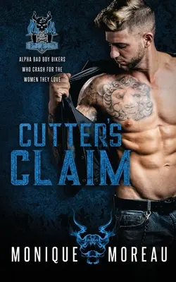 Cutter's Claim: A Bad Boy Biker Romance (A rosszfiú motoros románc) - Cutter's Claim: A Bad Boy Biker Romance