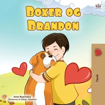 Boxer és Brandon (dán nyelvű kétnyelvű gyerekkönyv) - Boxer and Brandon (Danish Children's Book)