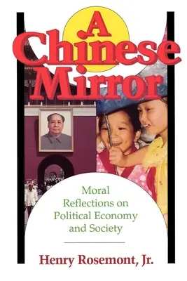 Kínai tükör: Erkölcsi reflexiók a politikai gazdaságról és a társadalomról - Chinese Mirror: Moral Reflections on Political Ecomy and Society