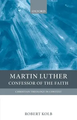 Martin Luther: Luther Luther: A hit megvallója - Martin Luther: Confessor of the Faith