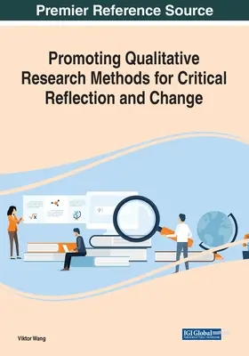 A kvalitatív kutatási módszerek támogatása a kritikai reflexió és a változás érdekében - Promoting Qualitative Research Methods for Critical Reflection and Change