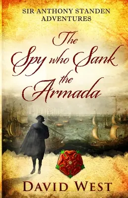 A kém, aki elsüllyesztette az Armadát - The Spy who Sank the Armada