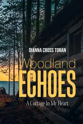 Woodland Echoes: A Cottage in My Heart