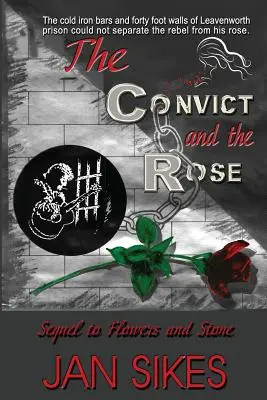 Az elítélt és a rózsa - The Convict and the Rose