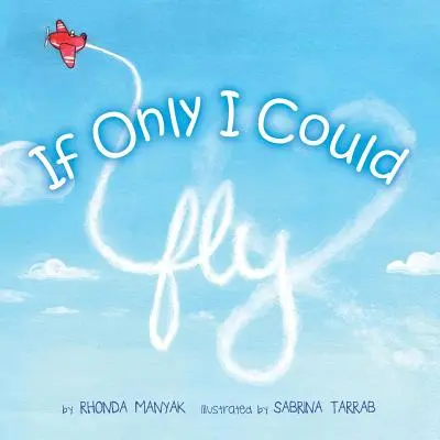 Ha csak repülni tudnék - If Only I Could Fly