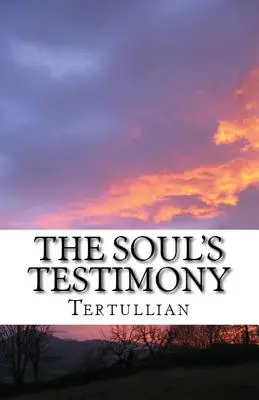 A lélek bizonyságtétele - The Soul's Testimony