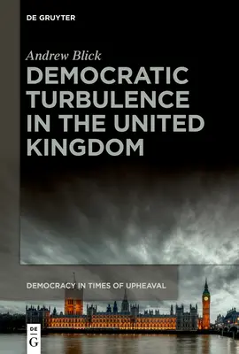 Demokratikus zavarok az Egyesült Királyságban - Democratic Turbulence in the United Kingdom