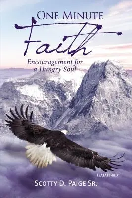 Egyperces hit: Bátorítás egy éhes léleknek - One Minute Faith: Encouragement for a Hungry Soul