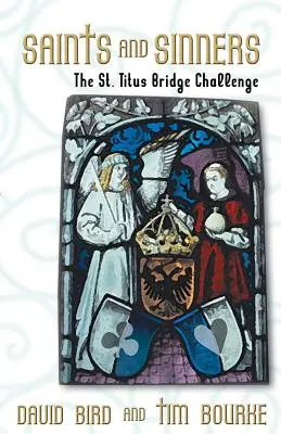 Szentek és bűnösök: Titus Bridge Challenge - Saints and Sinners: The St. Titus Bridge Challenge