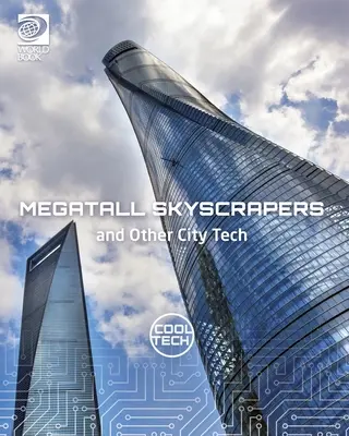 Megatall felhőkarcolók és egyéb városi technológiák - Megatall Skyscrapers and Other City Tech